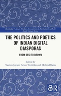 Cover: The Politics and Poetics of Indian Digital Diasporas - Routledge