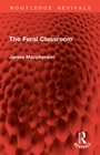 Cover: The Feral Classroom - Routledge