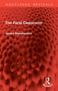 Cover: The Feral Classroom - Routledge