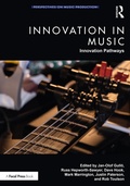 Cover: Innovation in Music: Innovation Pathways - Focal Press