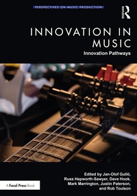 Enlarge image Cover: Innovation in Music: Innovation Pathways - Focal Press