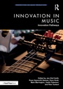 Cover: Innovation in Music: Innovation Pathways - Focal Press