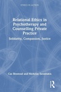 Cover: Relational Ethics in Psychotherapy and Counselling Private Practice - Routledge