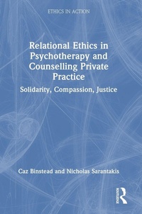 Enlarge image Cover: Relational Ethics in Psychotherapy and Counselling Private Practice - Routledge