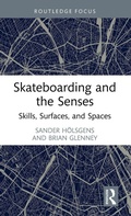 Cover: Skateboarding and the Senses - Routledge