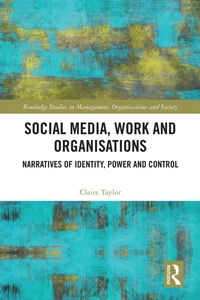 Abbildung von: Social Media, Work and Organisations - Routledge