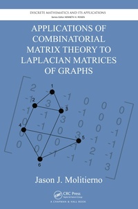 Abbildung von: Applications of Combinatorial Matrix Theory to Laplacian Matrices of Graphs - Chapman and Hall