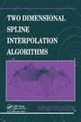 Cover: Two Dimensional Spline Interpolation Algorithms - CRC Press
