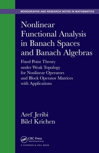 Enlarge image Cover: Nonlinear Functional Analysis in Banach Spaces and Banach Algebras - Chapman and Hall