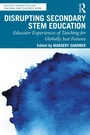 Cover: Disrupting Secondary STEM Education - Routledge
