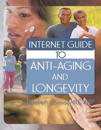 Enlarge image Cover: Internet Guide to Anti-Aging and Longevity - CRC Press