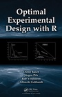 Cover: Optimal Experimental Design with R - Chapman and Hall