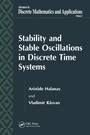 Cover: Stability and Stable Oscillations in Discrete Time Systems - CRC Press