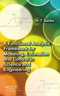 Cover: A Functional Analysis Framework for Modeling, Estimation and Control in Science and Engineering - Chapman and Hall