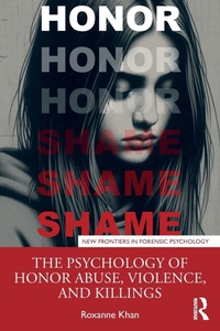 Abbildung von: The Psychology of Honor Abuse, Violence, and Killings - Routledge