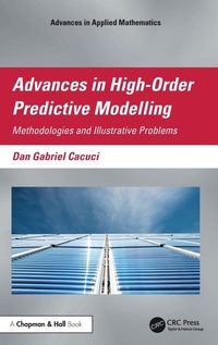 Enlarge image Cover: Advances in High-Order Predictive Modeling - Chapman & Hall/CRC