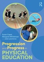 Cover: Progression and Progress in Physical Education - Routledge