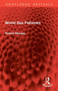 Abbildung von: World Sea Fisheries - Routledge