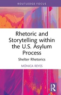 Cover: Rhetoric and Storytelling within the U.S. Asylum Process - Routledge