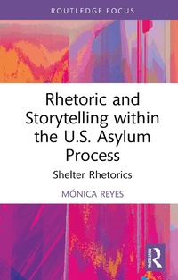 Abbildung von: Rhetoric and Storytelling within the U.S. Asylum Process - Routledge