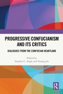 Cover: Progressive Confucianism and its Critics - Routledge
