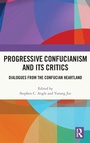 Cover: Progressive Confucianism and its Critics - Routledge