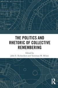 Enlarge image Cover: The Politics and Rhetoric of Collective Remembering - Routledge