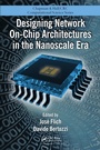 Cover: Designing Network On-Chip Architectures in the Nanoscale Era - Chapman and Hall