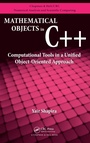 Cover: Mathematical Objects in C++ - CRC Press