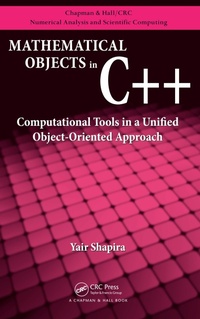 Enlarge image Cover: Mathematical Objects in C++ - CRC Press