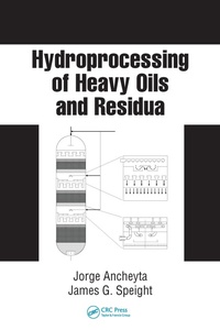 Enlarge image Cover: Hydroprocessing of Heavy Oils and Residua - CRC Press