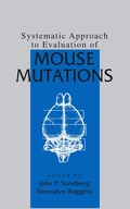 Cover: Systematic Approach to Evaluation of Mouse Mutations - CRC Press