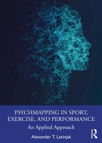 Abbildung von: PsychMapping in Sport, Exercise, and Performance - Routledge