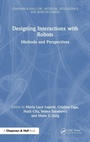Cover: Designing Interactions with Robots - Chapman & Hall/CRC