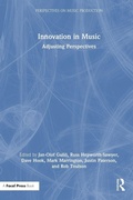 Cover: Innovation in Music: Adjusting Perspectives - Focal Press