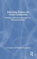 Cover: Education Futures for School Leadership - Routledge
