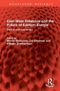 Cover: East-West Relations and the Future of Eastern Europe - Routledge