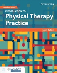 Abbildung von: Dreeben-Irimia's Introduction to Physical Therapy Practice with Navigate Advantage Access - Jones and Bartlett Publishers, Inc