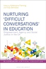 Cover: Nurturing 'Difficult Conversations' in Education - Bloomsbury Academic