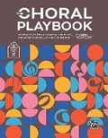 Cover: The Choral Playbook - Alfred Publishing Company Inc