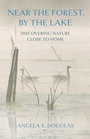 Cover: Near the Forest, by the Lake - Comstock Publishing Associates