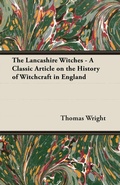 Cover: The Lancashire Witches - A Classic Article on the History of Witchcraft in England - Read Books Ltd.