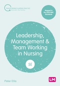 Cover: Leadership, Management and Team Working in Nursing - Learning Matters Ltd