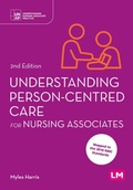 Cover: Understanding Person-Centred Care for Nursing Associates - Learning Matters Ltd