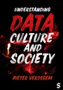 Cover: Understanding Data, Culture and Society - SAGE Publications Ltd