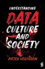 Cover: Understanding Data, Culture and Society - SAGE Publications Ltd