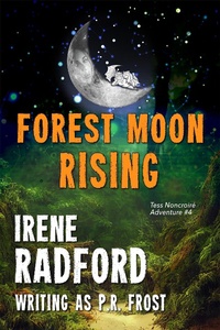 Enlarge image Cover: Forest Moon Rising (Tess Noncoire Adventures, #4) - Bookview Cafe