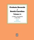 Cover: Probate Records of South Carolina, Volume # 1. An Index to Inventories, 1746-1785. - Southern Historical Press, Inc.
