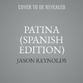 Cover: Patina (Spanish Edition) - SIMON & SCHUSTER AUDIO