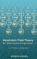 Cover: Relativistic Field Theory for Microwave Engineers - Artech House Publishers